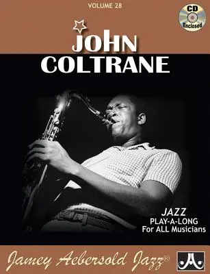 Jamey Aebersold Jazz -- John Coltrane, Vol 28 : Book & Online Audio - Jamey Aebersold Jazz -- John Coltrane, Vol 28: Book & Online Audio