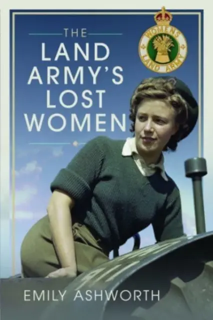 Les femmes perdues de l'armée de terre - The Land Army's Lost Women