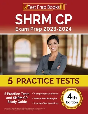 SHRM CP Exam Prep 2023-2024 : 7 Practice Tests and SHRM Study Guide [4th Edition] (en anglais) - SHRM CP Exam Prep 2023-2024: 7 Practice Tests and SHRM Study Guide [4th Edition]