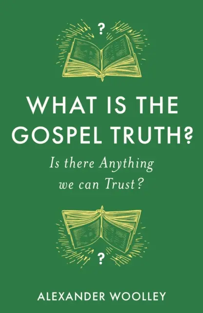 Quelle est la vérité de l'Évangile&nbsp;? - Pouvons-nous faire confiance à quelque chose&nbsp;? - What is the Gospel Truth? - Is there Anything we can Trust?