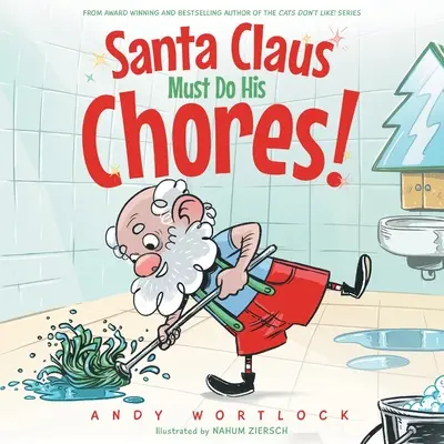 Le Père Noël doit faire ses corvées ! Un livre d'images de Noël en rimes pour les enfants de 3 à 7 ans - Santa Claus Must Do His Chores!: A Funny Rhyming Christmas Picture Book for Kids Ages 3-7