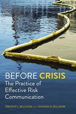 Avant la crise : La pratique d'une communication efficace des risques - Before Crisis: The Practice of Effective Risk Communication