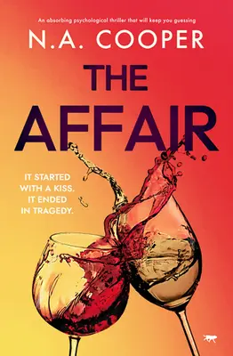 L'Affaire : Un thriller psychologique captivant qui vous laissera dans l'expectative - The Affair: An Absorbing Psychological Thriller That Will Keep You Guessing