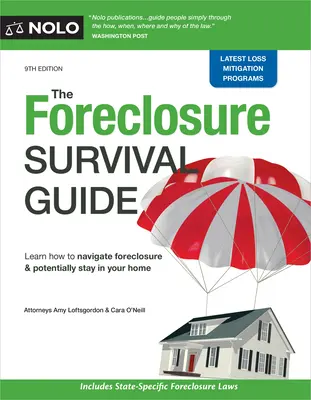 Le guide de survie en cas de saisie : Gardez votre maison ou partez avec de l'argent en poche - The Foreclosure Survival Guide: Keep Your House or Walk Away with Money in Your Pocket