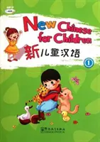 Nouveau chinois pour enfants 1 - New Chinese for Children 1