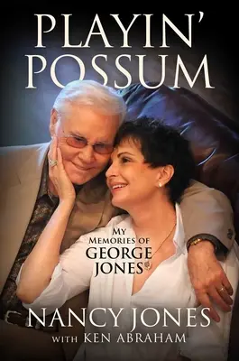 Jouer Possum : Mes souvenirs de George Jones - Playin' Possum: My Memories of George Jones