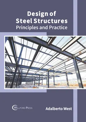 Conception des structures en acier : Principes et pratique - Design of Steel Structures: Principles and Practice