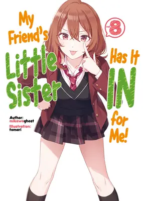 La petite sœur de mon ami s'en prend à moi ! Volume 8 - My Friend's Little Sister Has It in for Me! Volume 8