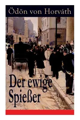 Der ewige Spieer : Un roman gesellschaftskritischer - Der ewige Spieer: Ein gesellschaftskritischer Roman