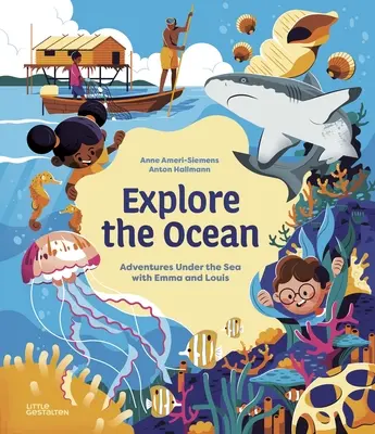 Explorer l'océan : Aventures sous la mer avec Emma et Louis - Explore the Ocean: Adventures Under the Sea with Emma and Louis