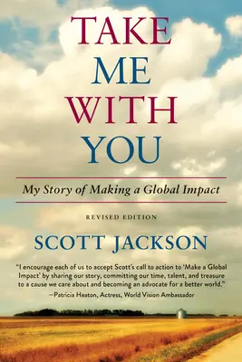 Emmenez-moi avec vous : Mon histoire pour un impact global - Take Me with You: My Story of Making a Global Impact