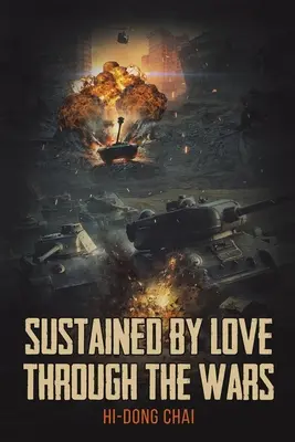 Soutenu par l'amour à travers les guerres - Sustained by Love Through the Wars