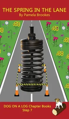 The Spring In The Lane Chapter Book : Les livres de phonétique à sons détachés aident les lecteurs en développement, y compris les élèves dyslexiques, à apprendre à lire (étape 7 d'un système de lecture). - The Spring In The Lane Chapter Book: Sound-Out Phonics Books Help Developing Readers, including Students with Dyslexia, Learn to Read (Step 7 in a Sys