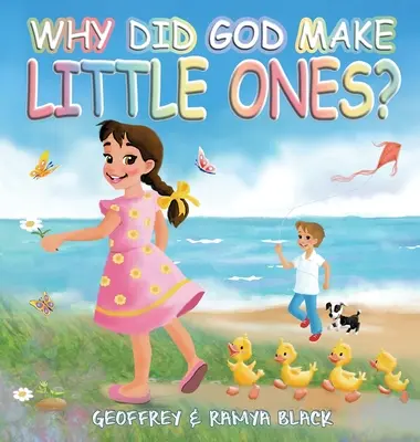 Pourquoi Dieu a-t-il créé les petits ? - Why Did God Make Little Ones