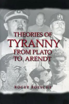 Les théories de la tyrannie : De Platon à Arendt - Theories of Tyranny: From Plato to Arendt