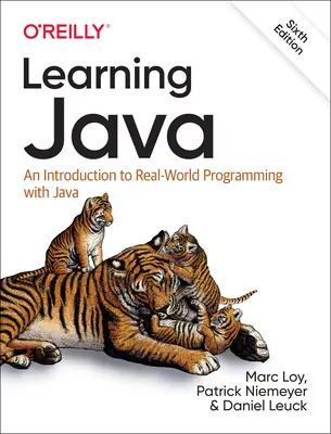 Apprendre Java : Une introduction à la programmation dans le monde réel avec Java - Learning Java: An Introduction to Real-World Programming with Java