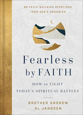 La foi sans peur : Comment combattre les batailles spirituelles d'aujourd'hui - Fearless by Faith: How to Fight Today's Spiritual Battles