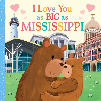 Je vous aime aussi fort que le Mississippi - I Love You as Big as Mississippi