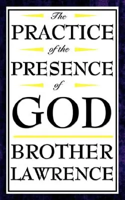 La pratique de la présence de Dieu - The Practice of the Presence of God