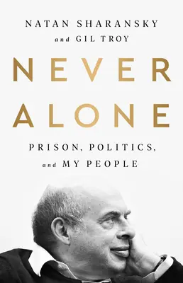 Jamais seul : La prison, la politique et mon peuple - Never Alone: Prison, Politics, and My People