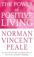 Le pouvoir de la vie positive - Power Of Positive Living