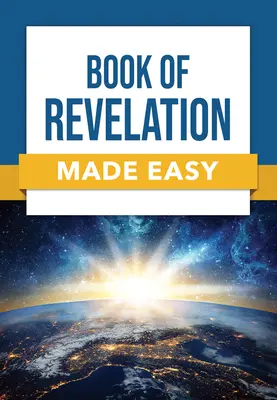 Le livre de l'Apocalypse en toute simplicité - Book of Revelation Made Easy