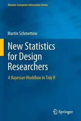 Nouvelles statistiques pour les chercheurs en design : Un flux de travail bayésien dans Tidy R - New Statistics for Design Researchers: A Bayesian Workflow in Tidy R