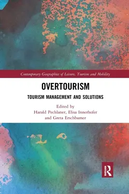 Le surtourisme : Gestion du tourisme et solutions - Overtourism: Tourism Management and Solutions