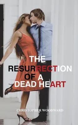 La résurrection d'un cœur mort - The resurrection of a dead heart