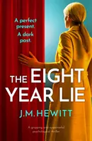 Eight-Year Lie - Un thriller psychologique captivant et plein de suspense - Eight-Year Lie - A gripping and suspenseful psychological thriller