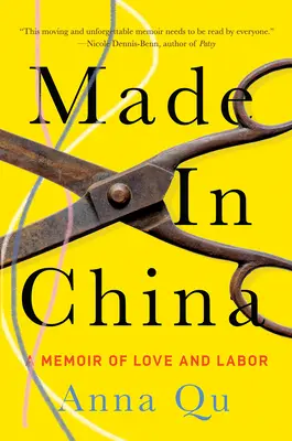 Made in China : Un mémoire d'amour et de travail - Made in China: A Memoir of Love and Labor