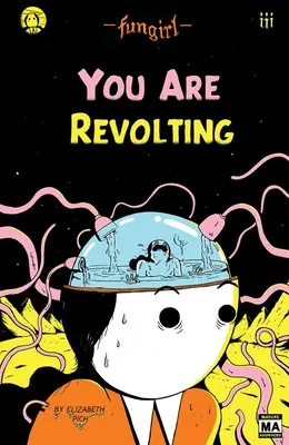 Fungirl : Vous vous révoltez - Fungirl: You Are Revolting