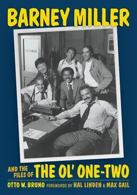 Barney Miller et les dossiers du vieux un-deux - Barney Miller and the Files of the Ol' One-Two
