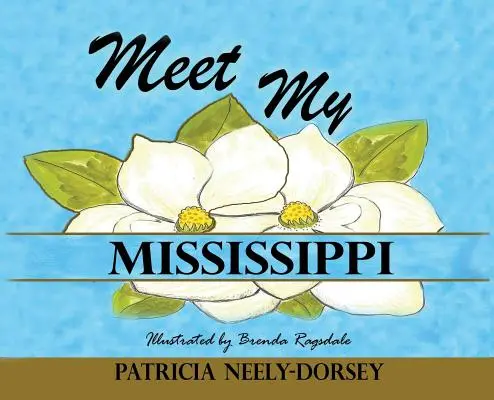 À la rencontre de mon Mississippi : Édition élargie - Meet My Mississippi: Expanded Edition