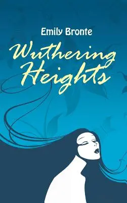 Les Hauts de Hurlevent - Wuthering Heights