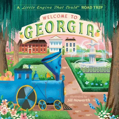 Bienvenue en Géorgie : Une petite locomotive qui pourrait faire la route - Welcome to Georgia: A Little Engine That Could Road Trip