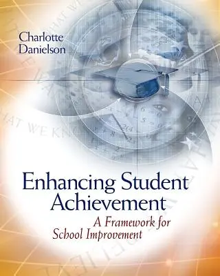 Améliorer les résultats des élèves : Un cadre pour l'amélioration des écoles - Enhancing Student Achievement: A Framework for School Improvement