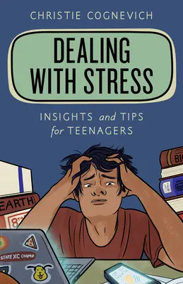 Gérer le stress : Réflexions et conseils à l'intention des adolescents - Dealing with Stress: Insights and Tips for Teenagers