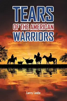 Les larmes des guerriers américains - Tears of the American Warriors