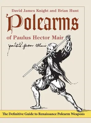 Les armes de Paulus Hector Mair - Polearms of Paulus Hector Mair