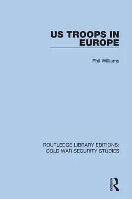 Les troupes américaines en Europe - US Troops in Europe