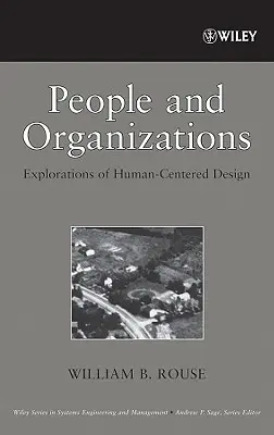 Personnes et organisations : Explorations de la conception centrée sur l'homme - People and Organizations: Explorations of Human-Centered Design