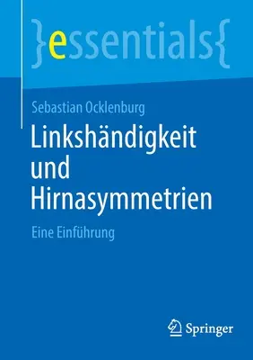 Linkshndigkeit Und Hirnasymmetrien : Eine Einfhrung (en anglais) - Linkshndigkeit Und Hirnasymmetrien: Eine Einfhrung