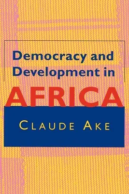 Démocratie et développement en Afrique - Democracy and Development in Africa