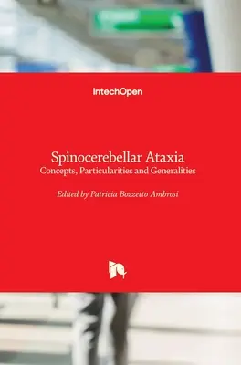 Ataxie spino-cérébelleuse : Concepts, particularités et généralités - Spinocerebellar Ataxia: Concepts, Particularities and Generalities