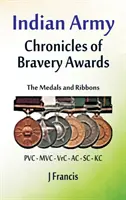 L'armée indienne : Les médailles et les rubans - Indian Army: The Medals and Ribbons
