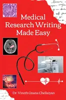 Rédaction d'une recherche médicale en toute simplicité - Un guide pas à pas pour la rédaction d'une recherche - Medical Research Writing Made Easy - A stepwise guide for research writing