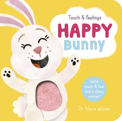 Touch and Feelings : Le lapin heureux - Touch and Feelings: Happy Bunny