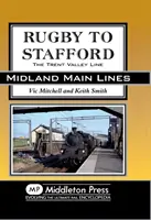 De Rugby à Stafford - La ligne de la vallée de la Trent - Rugby to Stafford - The Trent Valley Line