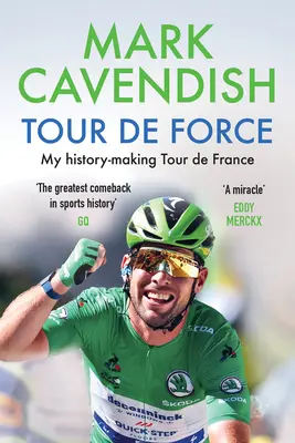 Tour de Force : Mon tour de France historique - Tour de Force: My History-Making Tour de France